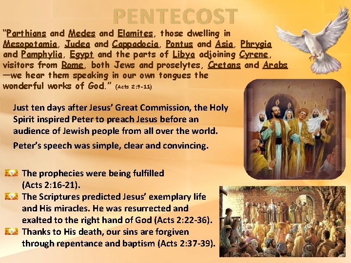 PENTECOST “Parthians and Medes and Elamites, those dwelling in Mesopotamia, Judea and Cappadocia, Pontus