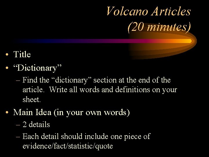 Volcano Articles (20 minutes) • Title • “Dictionary” – Find the “dictionary” section at