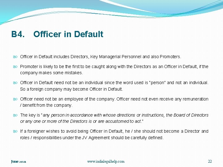 B 4. Officer in Default includes Directors, Key Managerial Personnel and also Promoters. Promoter