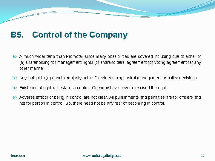 B 5. Control of the Company A much wider term than Promoter since many