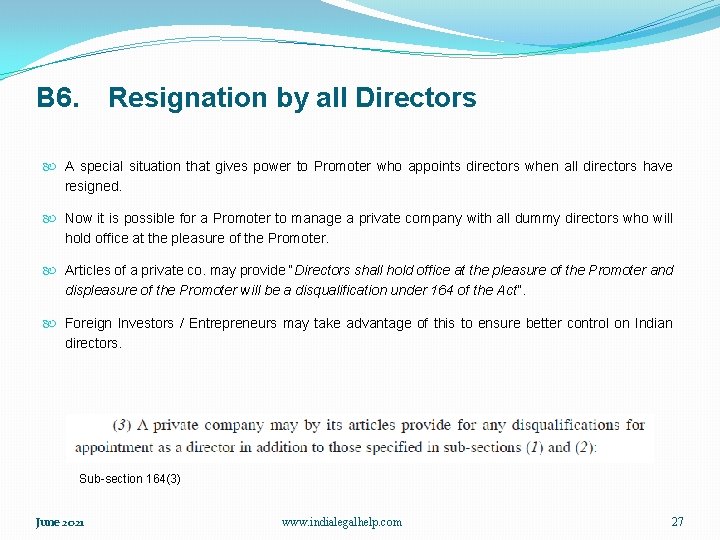 B 6. Resignation by all Directors A special situation that gives power to Promoter