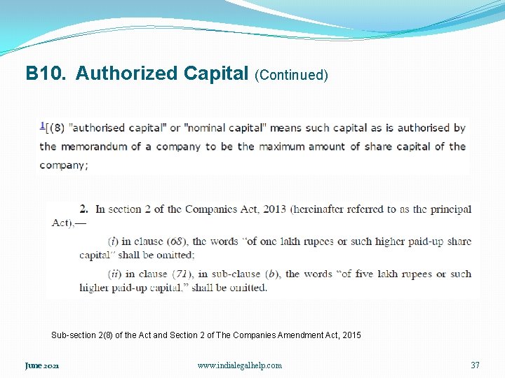 B 10. Authorized Capital (Continued) Sub-section 2(8) of the Act and Section 2 of