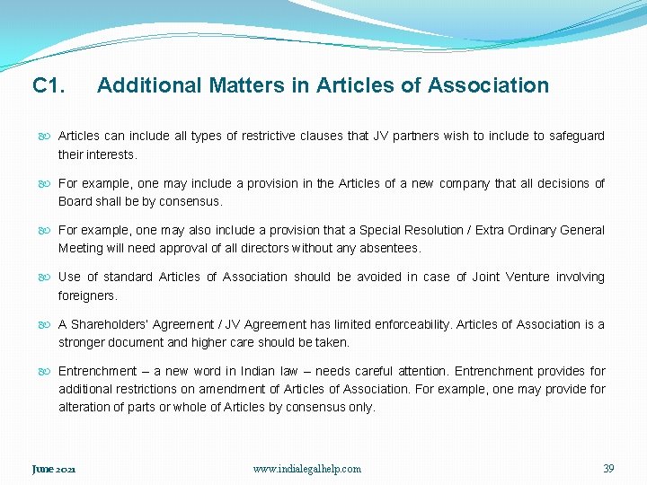 C 1. Additional Matters in Articles of Association Articles can include all types of