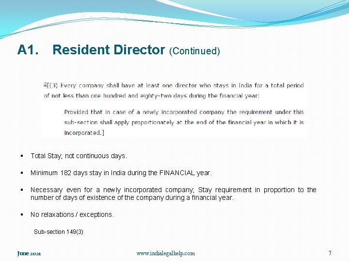 A 1. Resident Director (Continued) § Total Stay; not continuous days. § Minimum 182