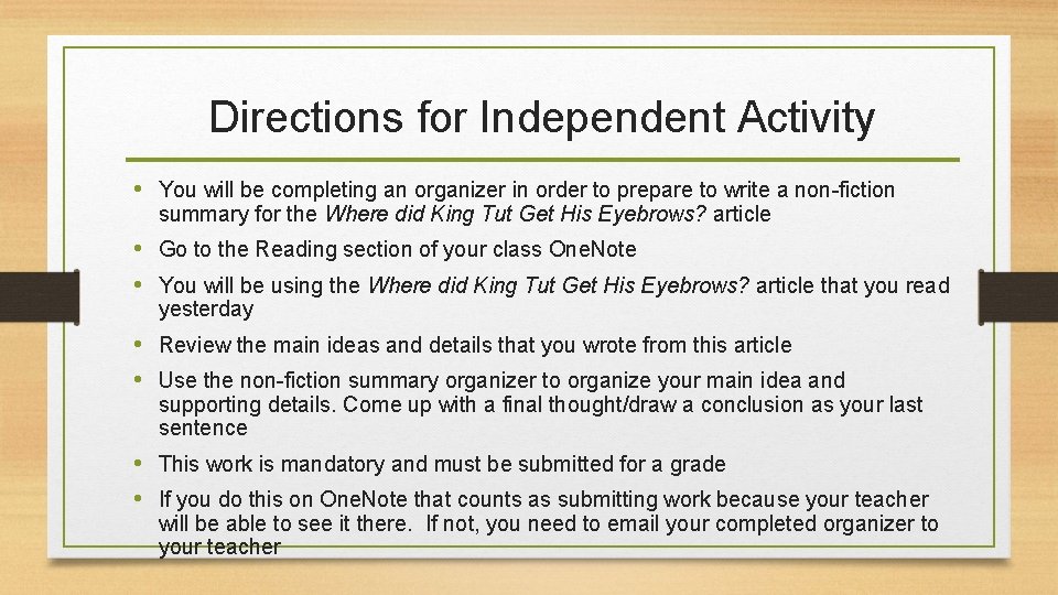 Directions for Independent Activity • You will be completing an organizer in order to Directions for Independent Activity • You will be completing an organizer in order to