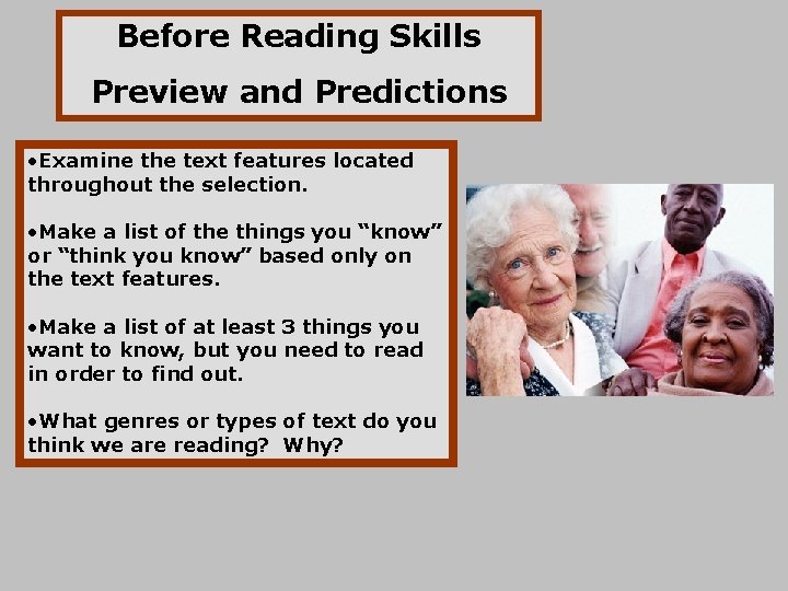 Before Reading Skills Preview and Predictions • Examine the text features located throughout the