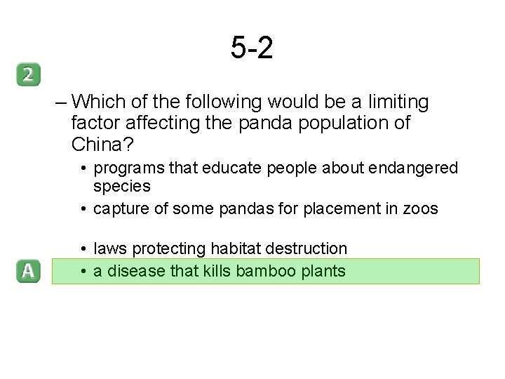 5 -2 – Which of the following would be a limiting factor affecting the