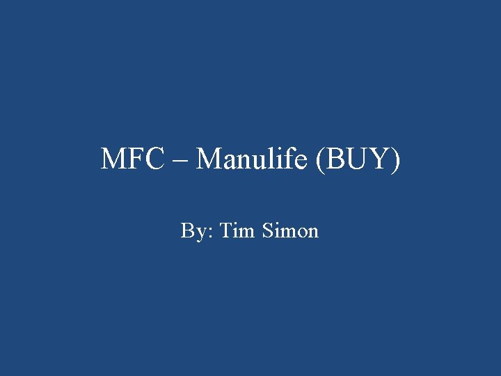 MFC – Manulife (BUY) By: Tim Simon 