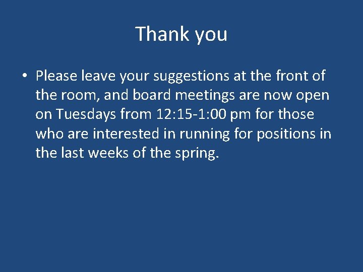 Thank you • Please leave your suggestions at the front of the room, and