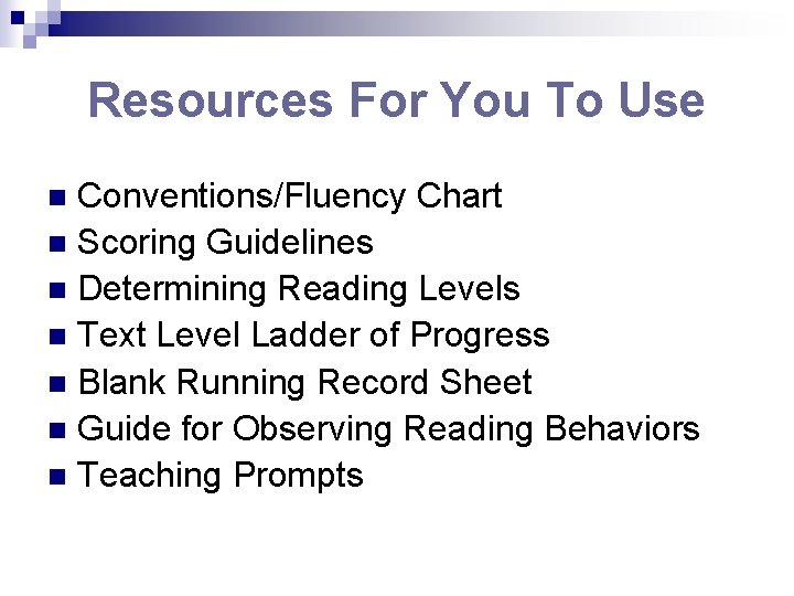 Resources For You To Use Conventions/Fluency Chart n Scoring Guidelines n Determining Reading Levels Resources For You To Use Conventions/Fluency Chart n Scoring Guidelines n Determining Reading Levels