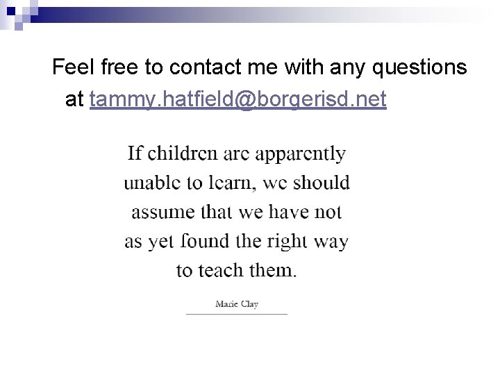 Feel free to contact me with any questions at tammy. hatfield@borgerisd. net Feel free to contact me with any questions at tammy. hatfield@borgerisd. net