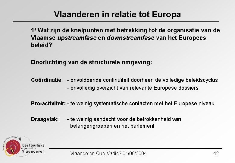 Vlaanderen in relatie tot Europa 1/ Wat zijn de knelpunten met betrekking tot de
