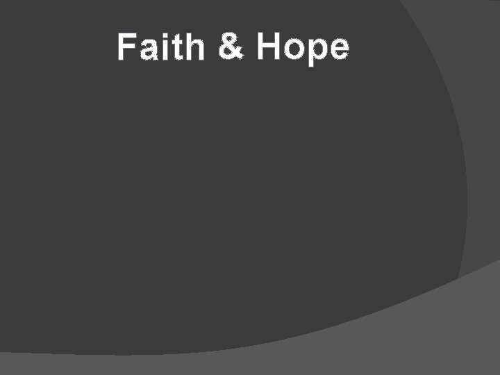 Faith & Hope 