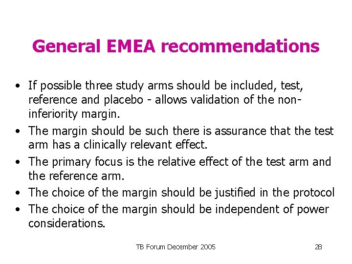 General EMEA recommendations • If possible three study arms should be included, test, reference