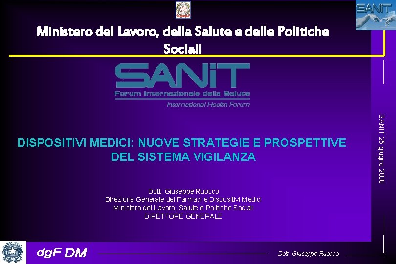 Ministero del Lavoro, della Salute e delle Politiche Sociali Dott. Giuseppe Ruocco Direzione Generale