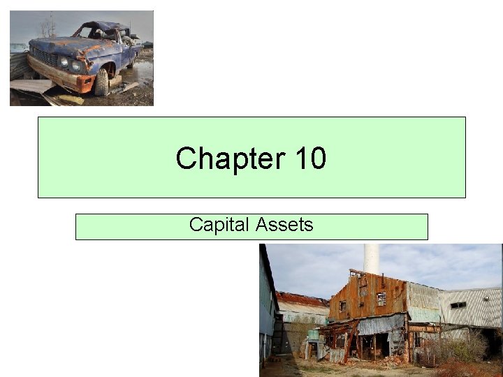 Chapter 10 Capital Assets 