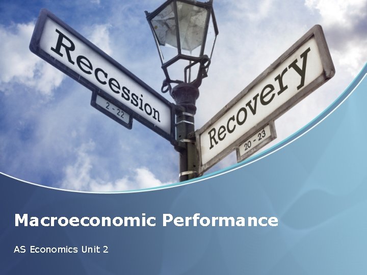 Macroeconomic Performance AS Economics Unit 2 