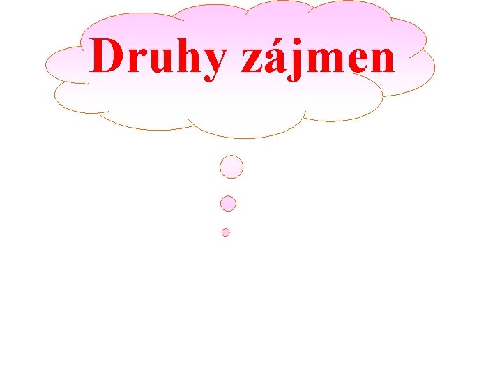 Druhy zájmen 