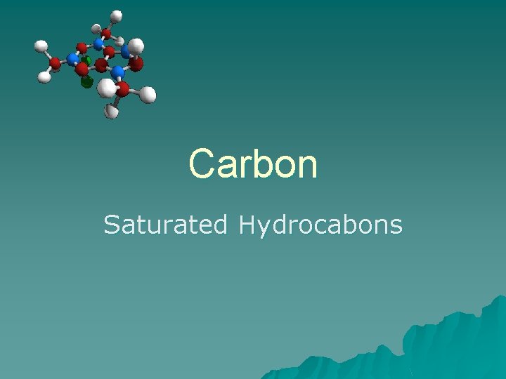Carbon Saturated Hydrocabons 