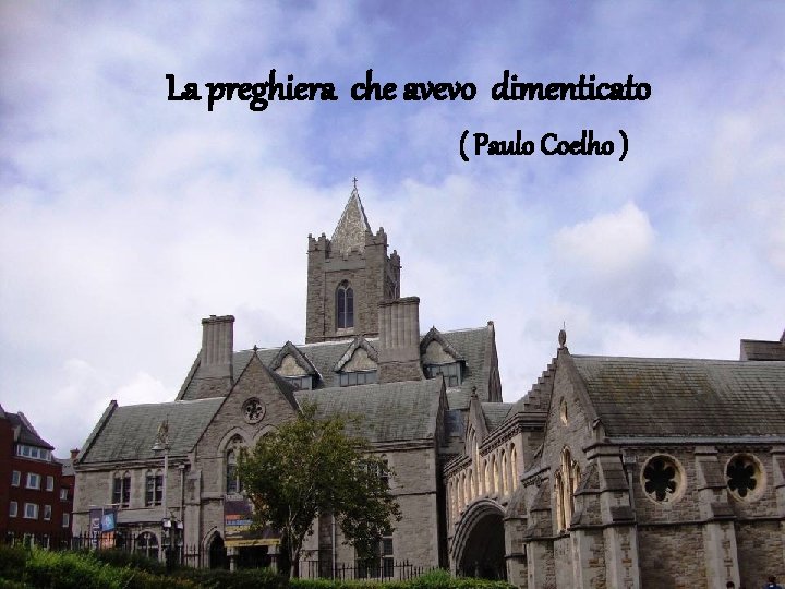 La preghiera che avevo dimenticato ( Paulo Coelho ) 