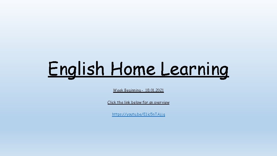 English Home Learning Week Beginning - 18. 01. 2021 Click the link below for