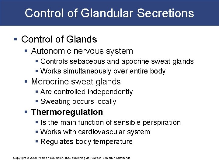 Control of Glandular Secretions § Control of Glands § Autonomic nervous system § Controls Control of Glandular Secretions § Control of Glands § Autonomic nervous system § Controls