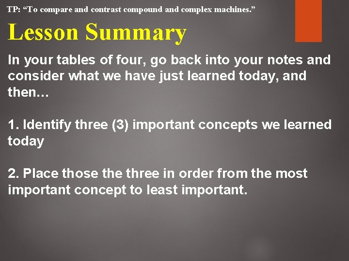 TP: “To compare and contrast compound and complex machines. ” Lesson Summary In your TP: “To compare and contrast compound and complex machines. ” Lesson Summary In your