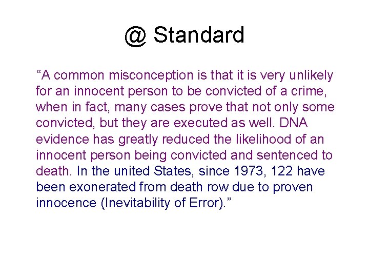 @ Standard “A common misconception is that it is very unlikely for an innocent