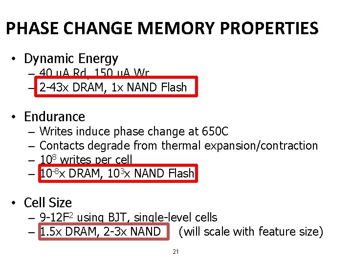 PHASE CHANGE MEMORY PROPERTIES • Dynamic Energy – 40 u. A Rd, 150 u.