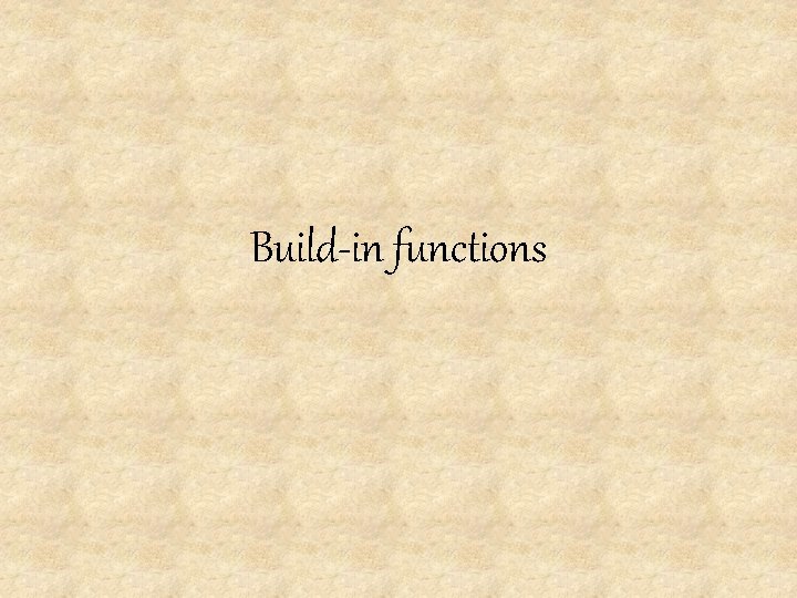 Build-in functions 