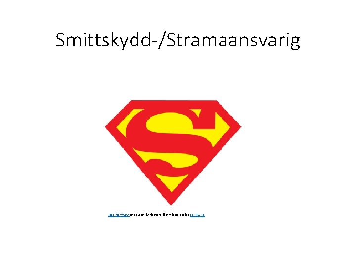 Smittskydd-/Stramaansvarig Det här fotot av Okänd författare licensieras enligt CC BY-SA 