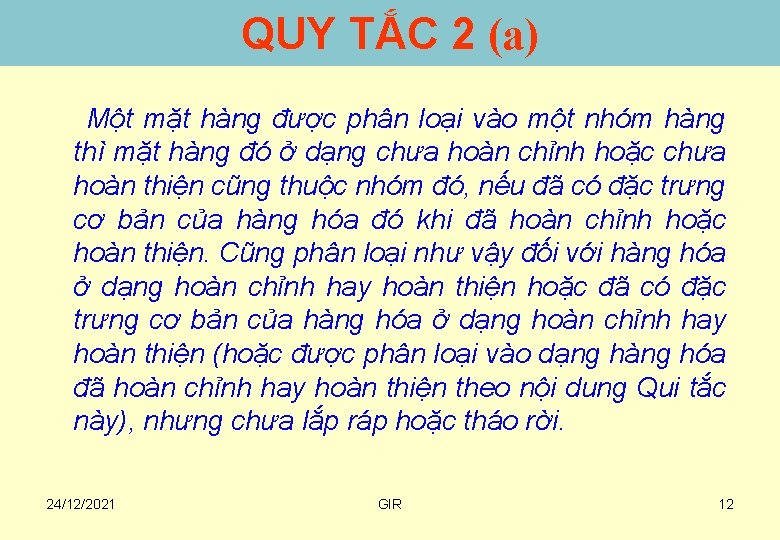 QUY TẮC 2 (a) Một mặt hàng được phân loại vào một nhóm hàng