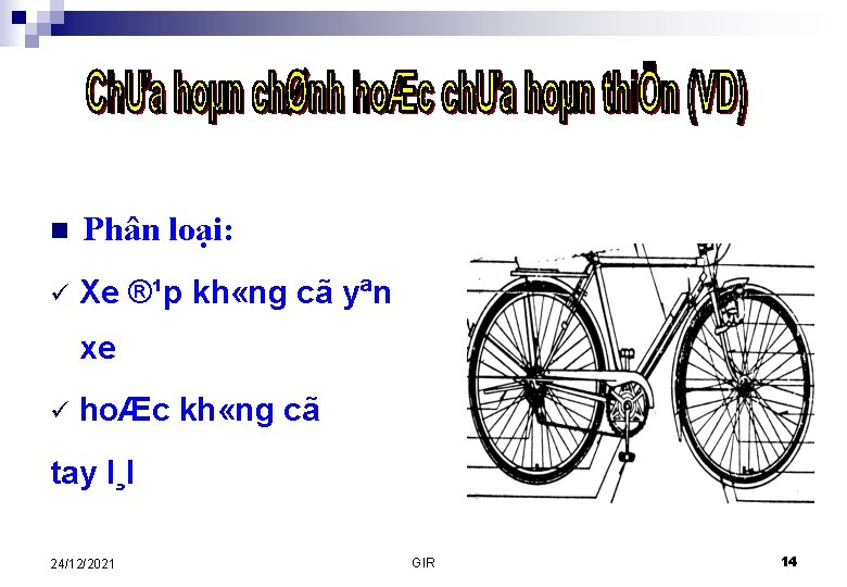 n Phân loại: ü Xe ®¹p kh «ng cã yªn xe ü hoÆc kh