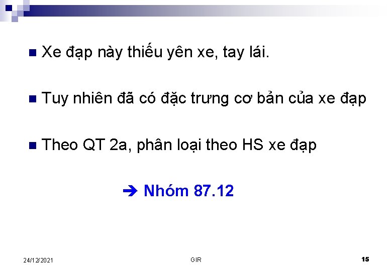 n Xe đạp này thiếu yên xe, tay lái. n Tuy nhiên đã có