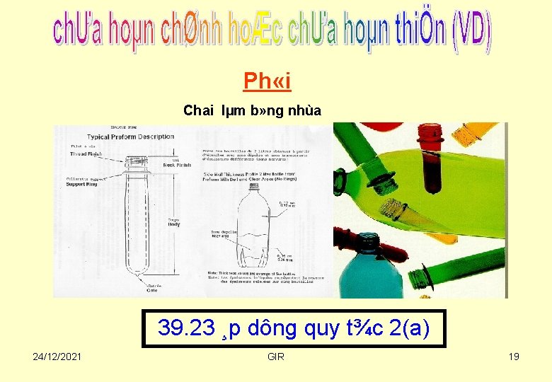 Ph «i Chai lµm b» ng nhùa 39. 23 ¸p dông quy t¾c 2(a)