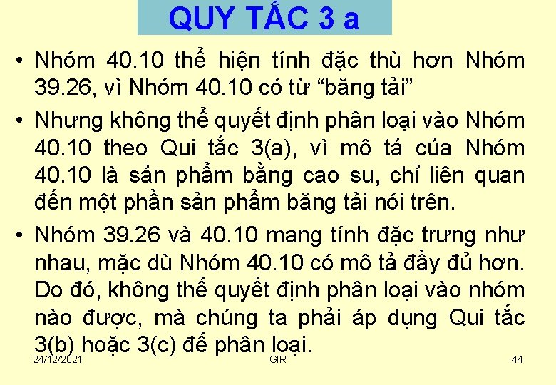 QUY TẮC 3 a • Nhóm 40. 10 thể hiện tính đặc thù hơn