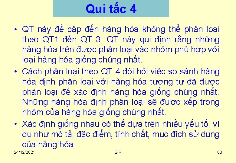 Qui tắc 4 • QT này đề cập đến hàng hóa không thể phân