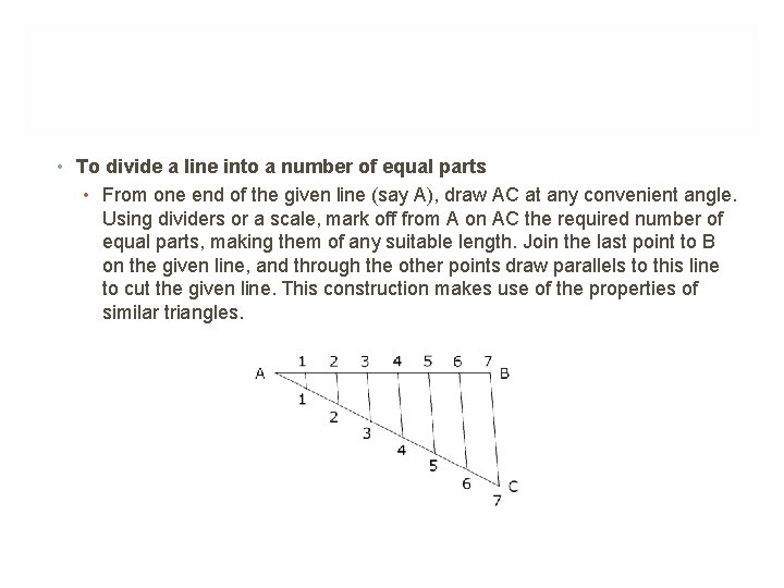  • To divide a line into a number of equal parts • From