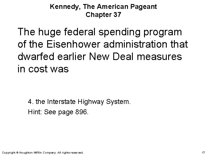 Kennedy, The American Pageant Chapter 37 The huge federal spending program of the Eisenhower