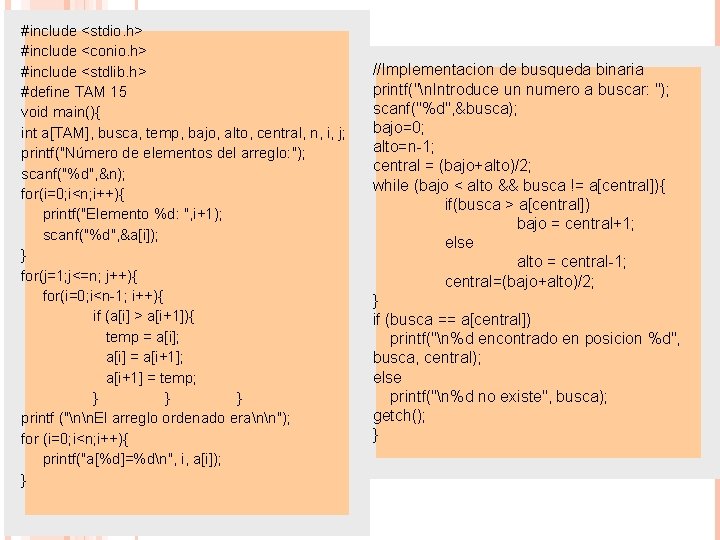 #include <stdio. h> #include <conio. h> #include <stdlib. h> #define TAM 15 void main(){