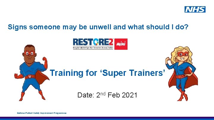 Signs someone may be unwell and what should I do? Training for ‘Super Trainers’