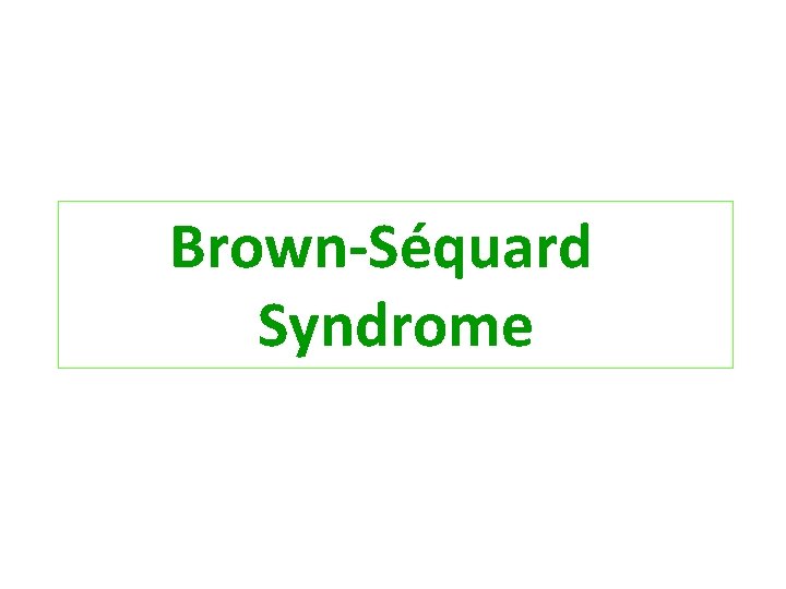 Brown-Séquard Syndrome 
