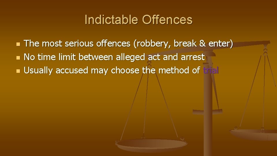 Indictable Offences n n n The most serious offences (robbery, break & enter) No
