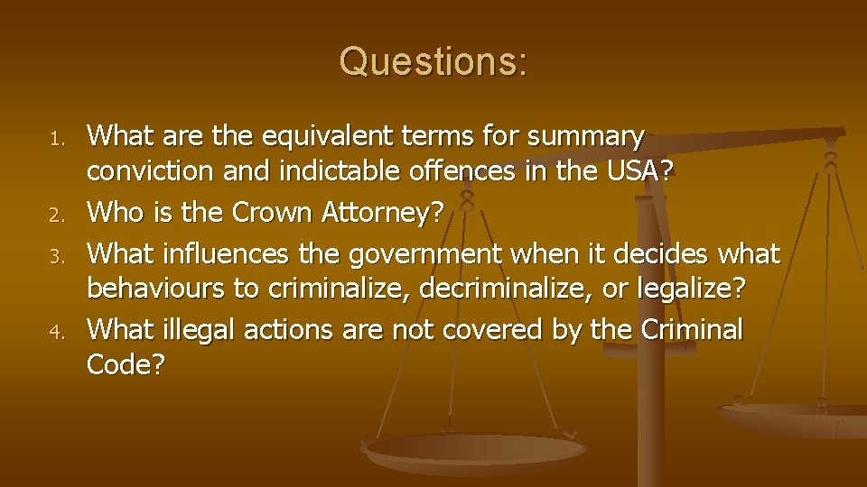 Questions: 1. 2. 3. 4. What are the equivalent terms for summary conviction and