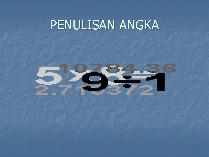 PENULISAN ANGKA 