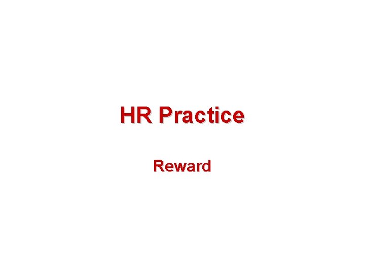 HR Practice Reward 