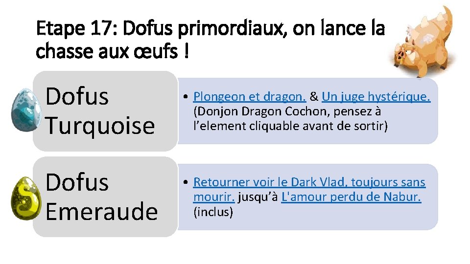 Etape 17: Dofus primordiaux, on lance la chasse aux œufs ! Dofus Turquoise •