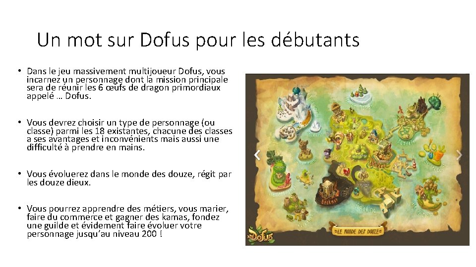 Un mot sur Dofus pour les débutants • Dans le jeu massivement multijoueur Dofus,