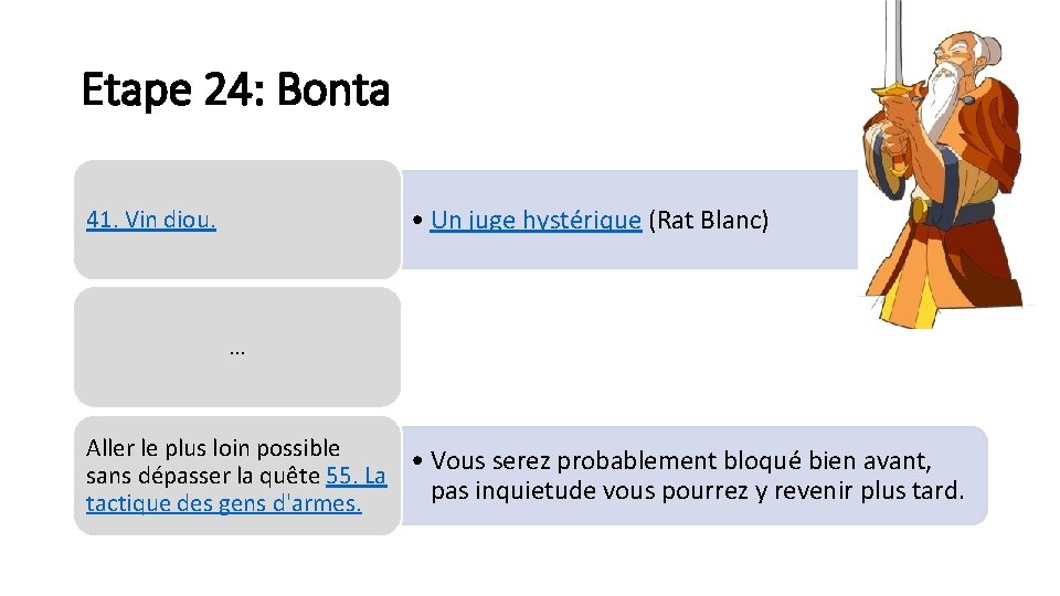 Etape 24: Bonta • Un juge hystérique (Rat Blanc) 41. Vin diou. … Aller