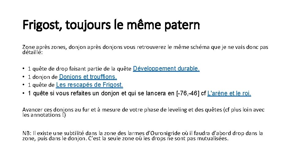 Frigost, toujours le même patern Zone après zones, donjon après donjons vous retrouverez le